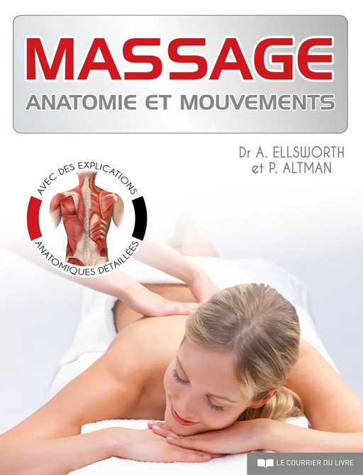 Massage : anatomie et techniques - Peggy Altman, Abby Ellsworth - Courrier du livre