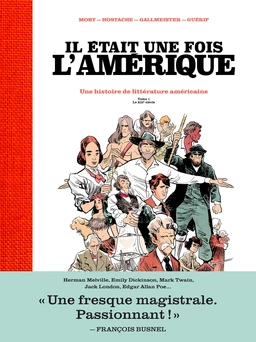 Il était une fois l'Amérique - Une histoire de la littérature américaine - Tome 1 Le XIXè siècle