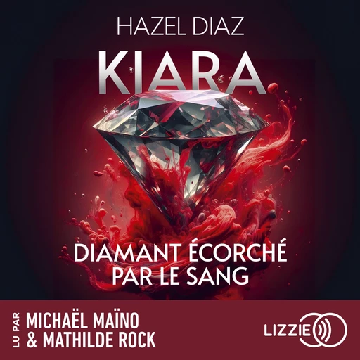 Kiara, diamant écorché par le sang - Tome 1 - Hazel Diaz - Univers Poche