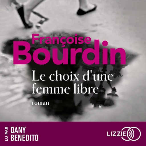 Le Choix d'une femme libre - Françoise Bourdin - Univers Poche