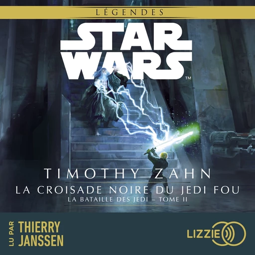 Star Wars - La croisade noire du jedi fou - La bataille des Jedi - Tome 2 - Timothy Zahn - Univers Poche