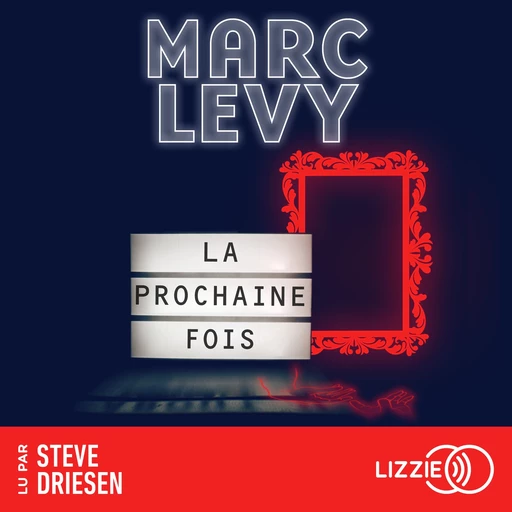 La prochaine fois - Marc Levy - Univers Poche