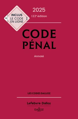 Code pénal 2025 122ed - Annoté