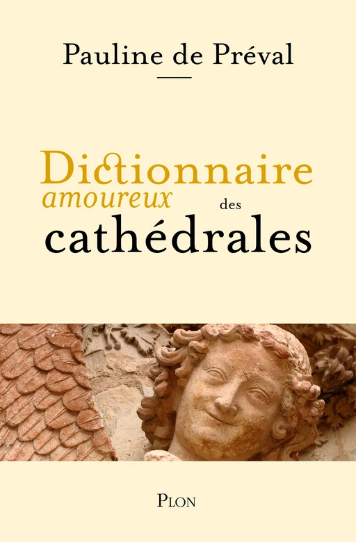 Dictionnaire amoureux des cathédrales - Pauline de Préval - Place des éditeurs