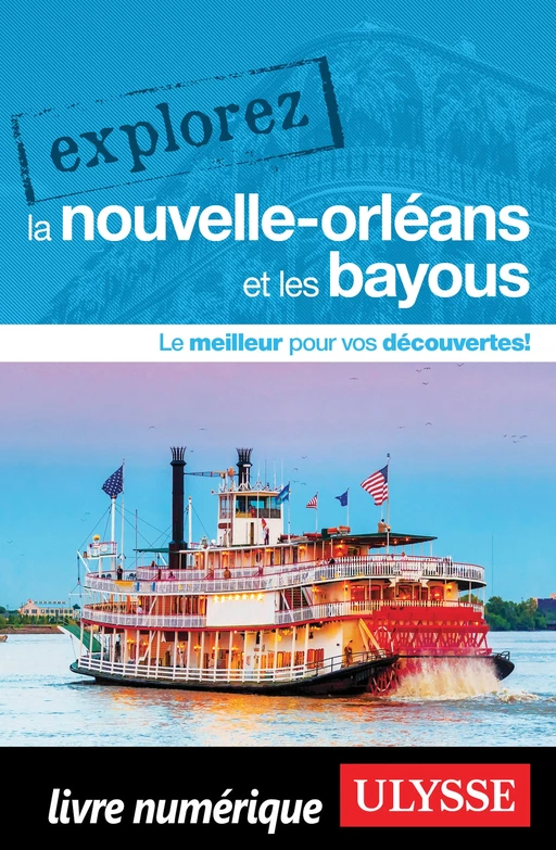 Explorez La Nouvelle-Orléans et les bayous -  Collectif Ulysse - Ulysse