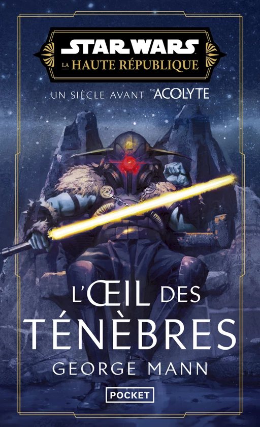 Star Wars : La Haute République - Phase III – L'Œil des ténèbres (1) - George Mann - Univers Poche