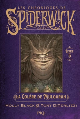 Spiderwick - tome 05 : La colère de Mulgarath