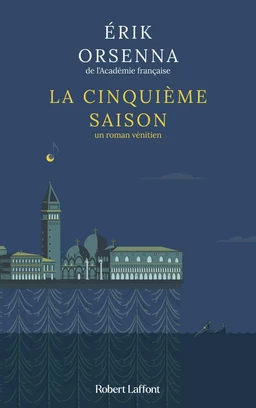 La Cinquième Saison - Un roman vénitien - Rentrée littéraire 2024