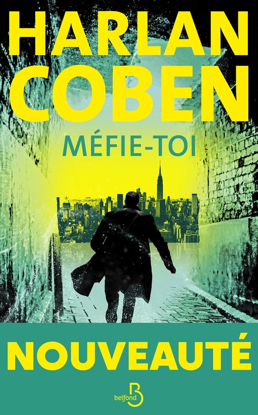 Méfie-toi: Le nouveau thriller culte d'Harlan Coben, Roman policier déjà Best Seller, Par l'une des stars du polar contemporain, Roman nouveauté 2024 - Harlan COBEN - Place des éditeurs