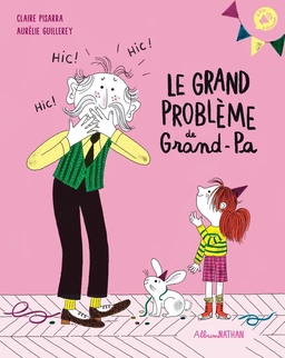 Le grand problème de grand-pa - Album Nathan - Dès 3 ans - Livre numérique