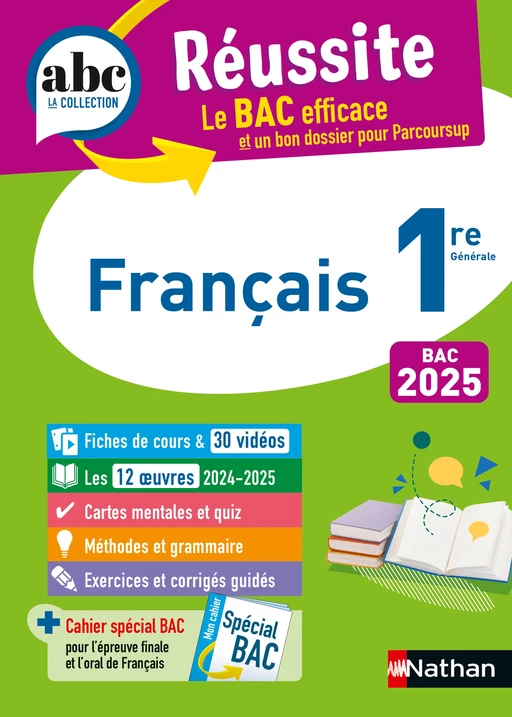 Français 1re - ABC Réussite - Bac 2025 - Enseignement commun Première - Cours, Méthode, Exercices et et corrigés guidés + les 12 oeuvres du Bac - EPUB - Delphine Fradet, Garance Kutukdjian, Dominique Prest, Ghislaine Zaneboni, Françoise Cahen - Nathan