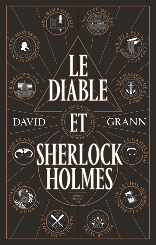 Le Diable et Sherlock Holmes - David Grann - Editions du sous-sol