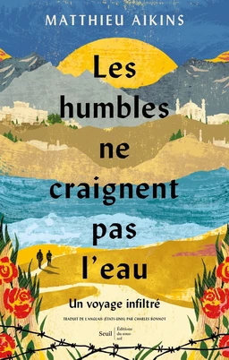 Les humbles ne craignent pas l'eau