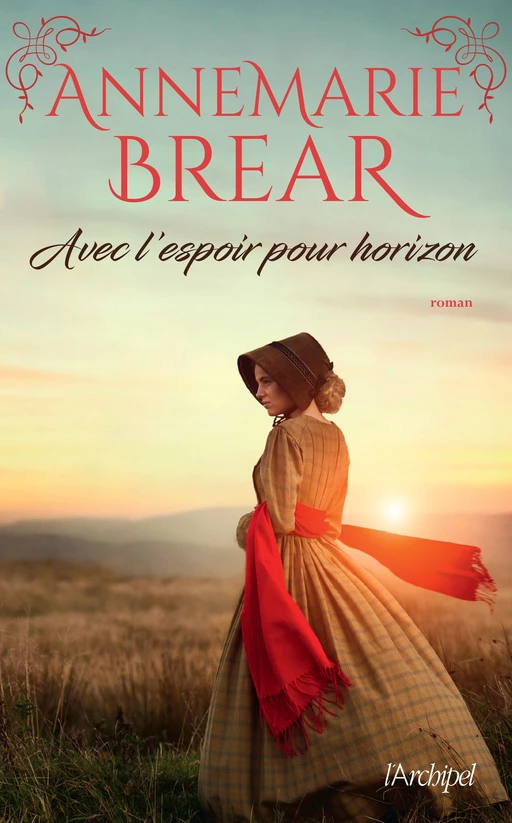 Avec l'espoir pour horizon - AnneMarie Brear - L'Archipel