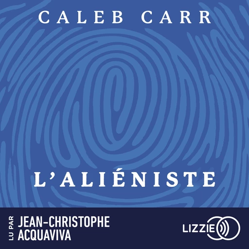 L'Aliéniste - Caleb Carr - Univers Poche