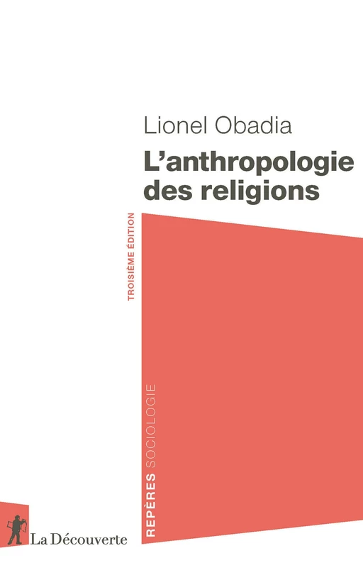 L'anthropologie des religions - Lionel Obadia - La Découverte