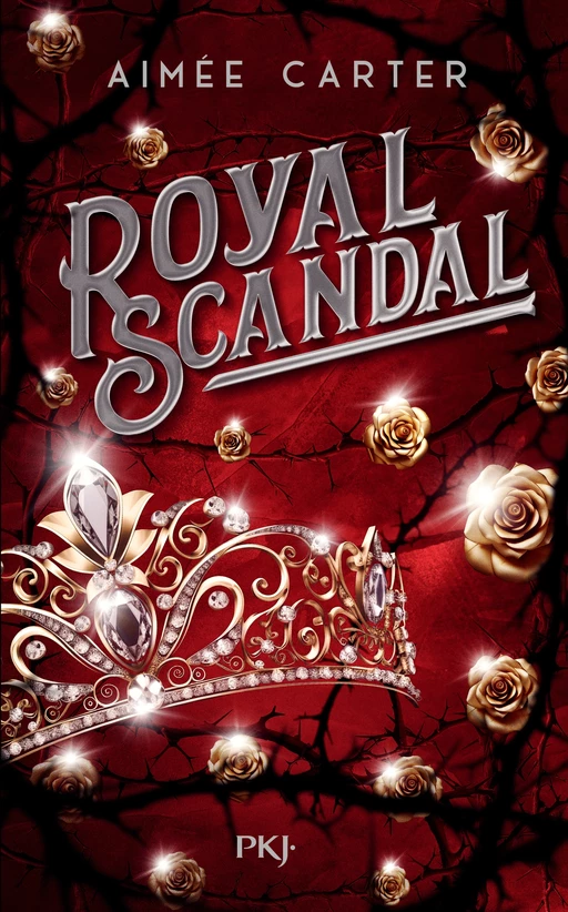 Royal Blood - tome 02 : Royal Scandal - Aimée Carter - Univers Poche