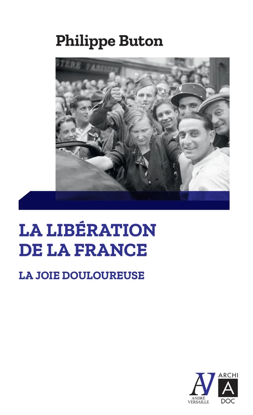 La libération de la France - Philippe Buton - L'Archipel