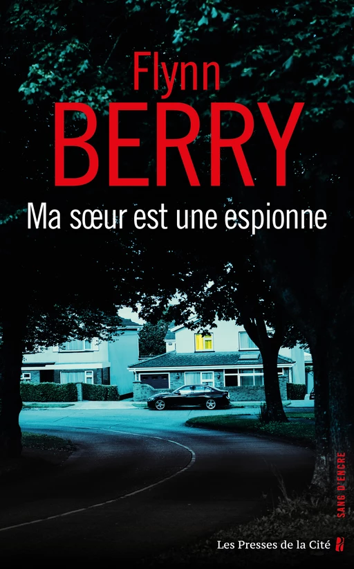 Ma sœur est une espionne - Flynn Berry - Place des éditeurs