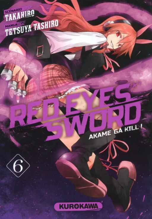 Red Eyes Sword - Akame ga Kill ! - tome 06 -  Takahiro, Tetsuya Tashiro - Univers Poche