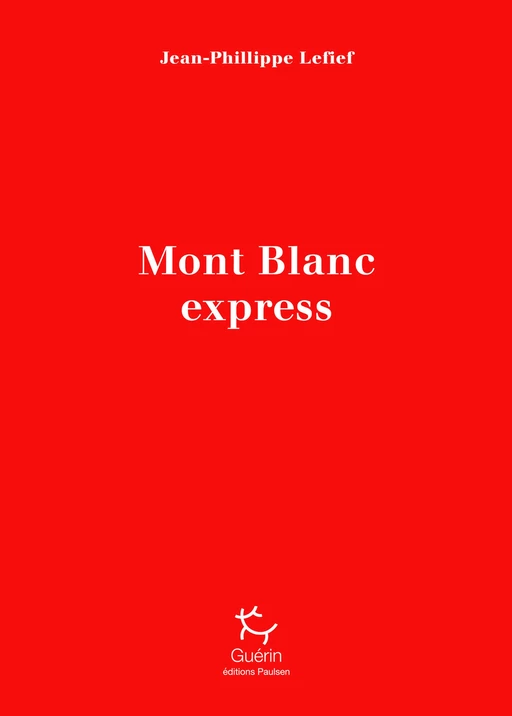 Mont-Blanc Express - Jean-Philippe Lefief - PAULSEN