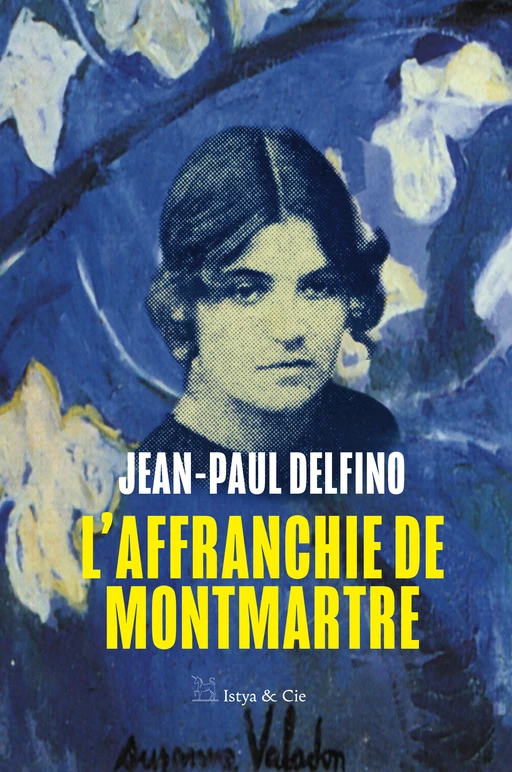 L'affranchie de Montmartre - Jean-Paul Delfino - Slatkine