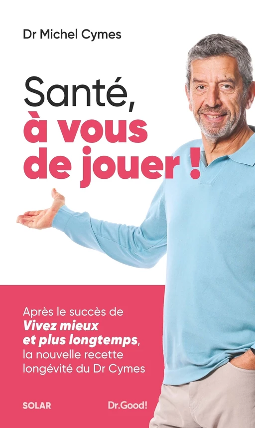 Santé, à vous de jouer ! - Michel Cymes, Patrice Romedenne - edi8