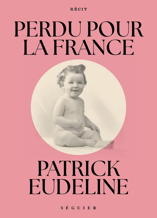 Perdu pour la France - Patrick Eudeline - Groupe Robert Laffont