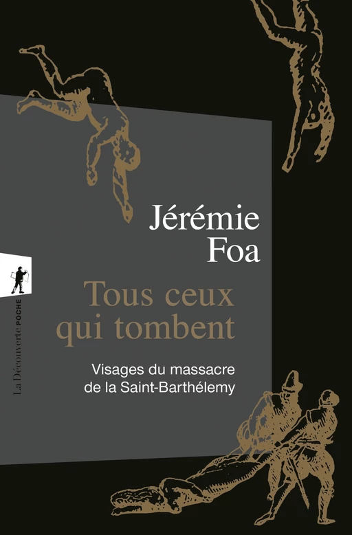 Tous ceux qui tombent - Jérémie Foa - La Découverte