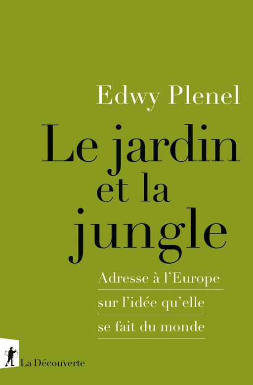 Le jardin et la jungle - Edwy Plenel - La Découverte