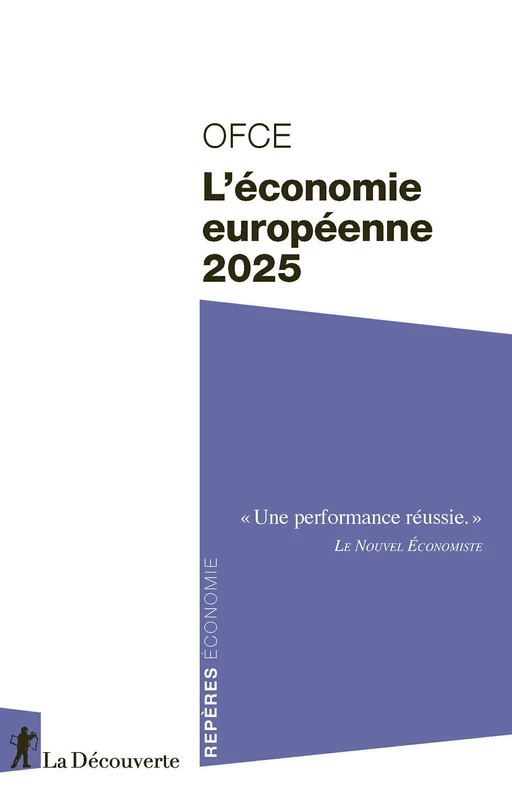 L'économie européenne 2025 -  OFCE (OBSERVATOIRE FRANÇAIS DES CONJONCTURES ÉCONOMIQUES) - La Découverte