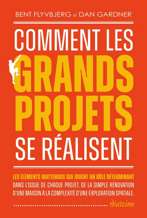 Comment les grands projets se réalisent - Bent Flyvbjerg, Dan Gardner - Tredaniel