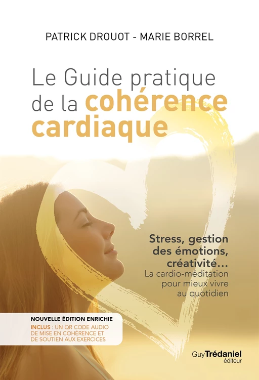 Le guide pratique de la cohérence cardiaque - Patrick Drouot, Marie Borrel - Tredaniel