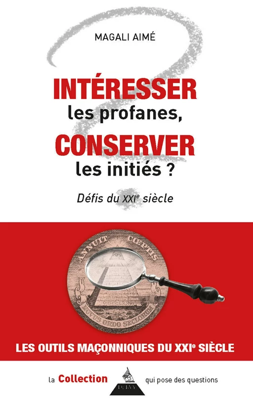 Intéresser les profanes, conserver les initiés ? - Défis du XXIe siècle - Magali Aimé - Dervy