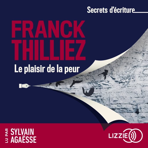 Secrets d'écriture : Le plaisir de la peur - Franck Thilliez - Univers Poche