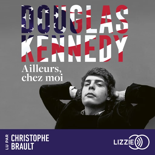 Ailleurs, chez moi - Douglas Kennedy - Univers Poche