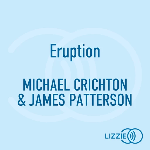 Eruption - Michael Crichton, James Patterson - Univers Poche