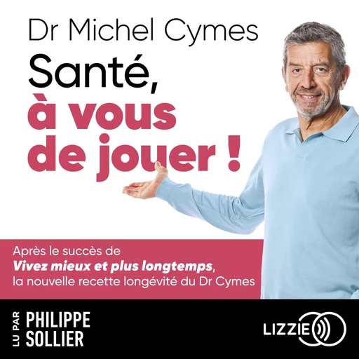 Santé, à vous de jouer ! - Michel Cymes, Patrice Romedenne - Univers Poche