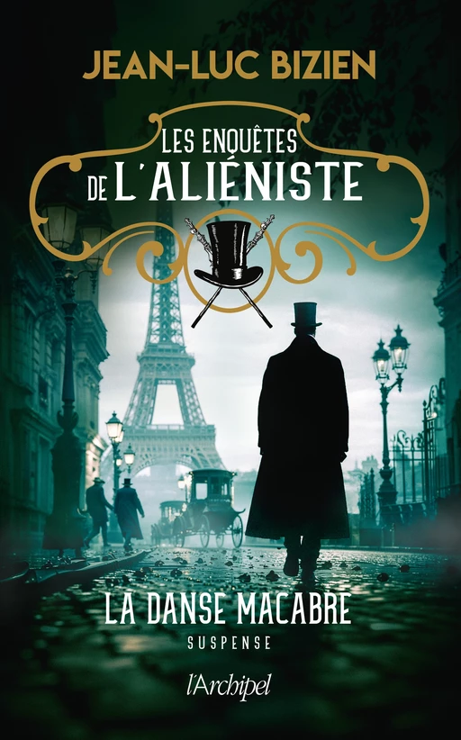 Les enquêtes de l'aliéniste - Tome 2 La Danse macabre - Jean-Luc Bizien - L'Archipel