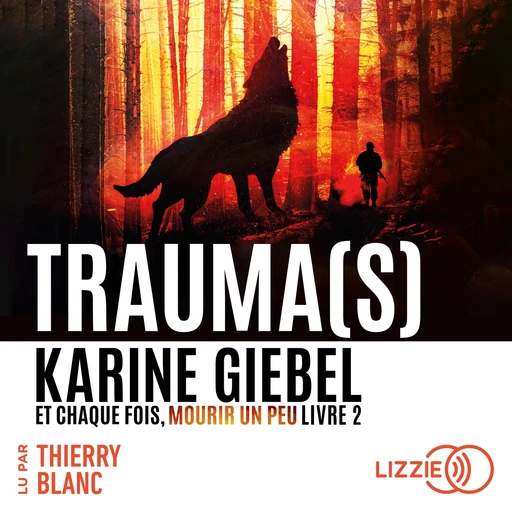 Trauma(s) : Et chaque fois, mourir un peu - Livre 2 - Karine Giebel - Univers Poche