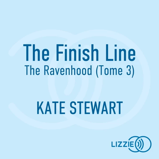 The Finish Line - The Ravenhood - Tome 3 - Kate Stewart - Univers Poche