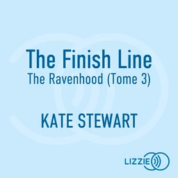 The Finish Line - The Ravenhood - Tome 3