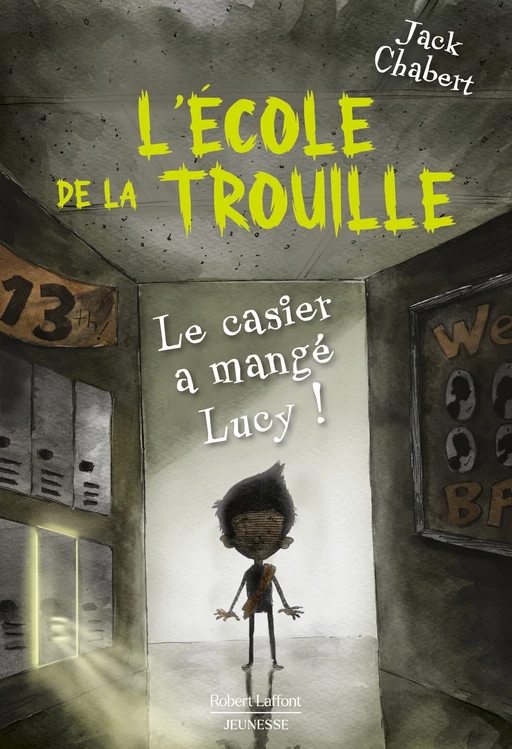 L'école de la trouille - T2 : Le casier a mangé Lucy ! - Jack Chabert - Groupe Robert Laffont