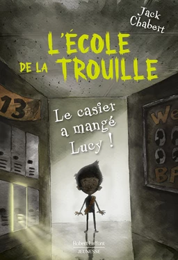 L'école de la trouille - T2 : Le casier a mangé Lucy !