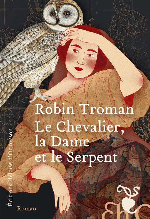 Le chevalier, la dame et le serpent - Robin Troman - Héloïse d'Ormesson