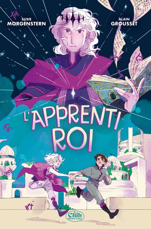 L'apprenti Roi - Susie Morgenstern, Alain Grousset - Michel Lafon