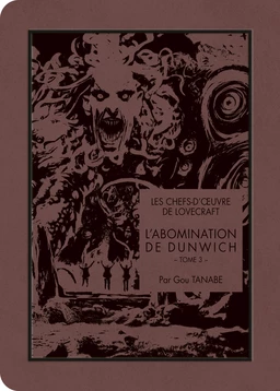 Les chefs-d'oeuvre de Lovecraft - L'Abomination de Dunwich T03