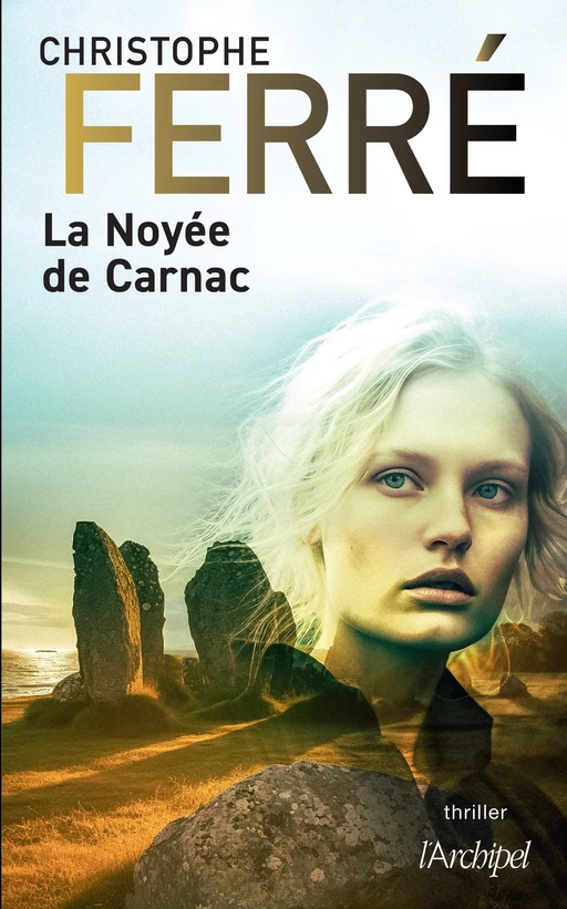 La Noyée de Carnac - Christophe Ferré - L'Archipel