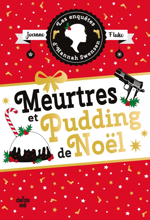 Les Enquêtes d'Hannah Swensen - tome 11 Meurtres et pudding de Noël - Joanne Fluke - Cherche Midi