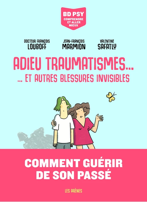 Adieu traumatismes... - ... et autres blessures invisibles - Jean-François Marmion, François Louboff - Groupe Margot